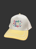 Have a Good Day Hat