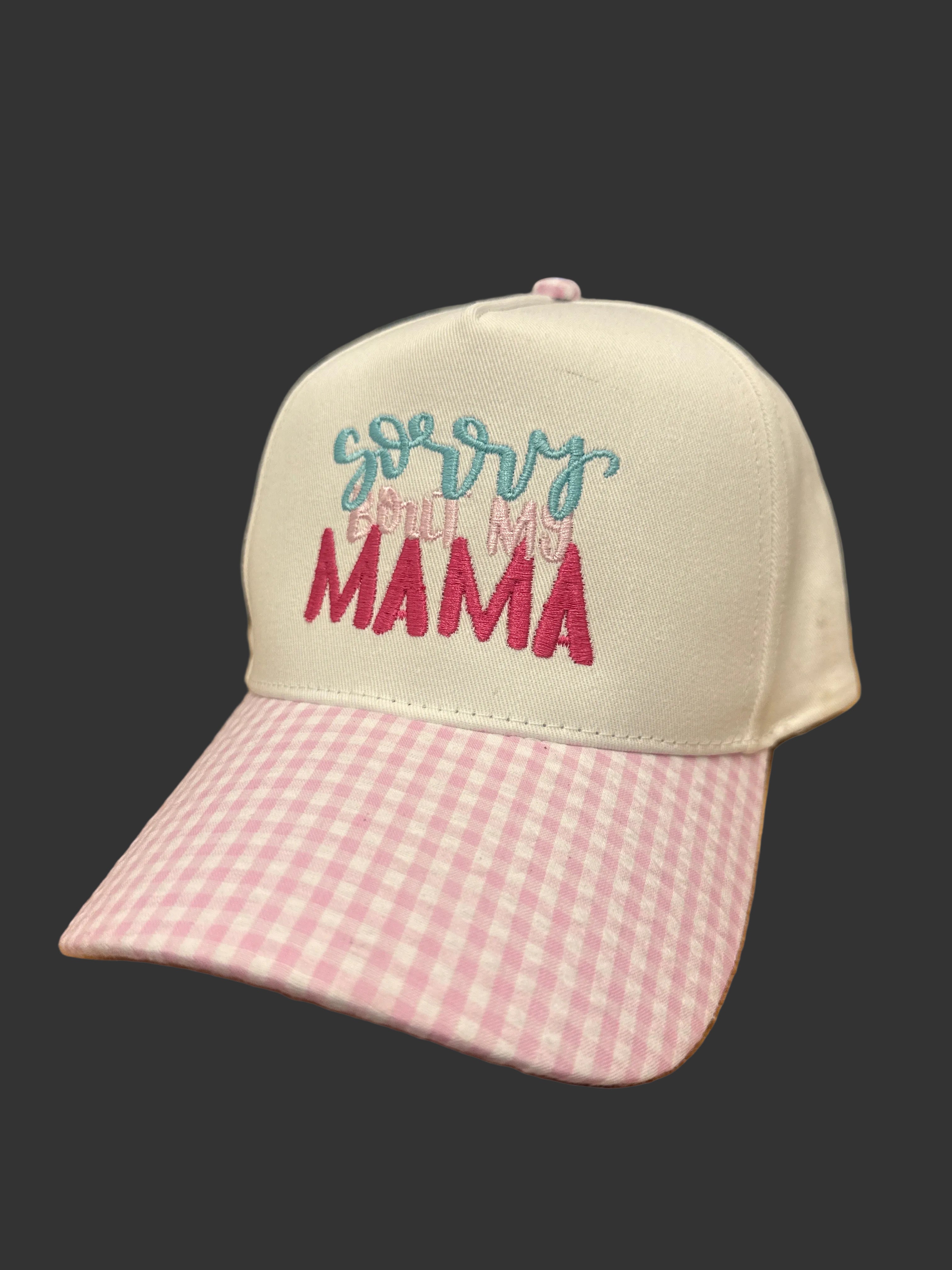 Sorry Bout My MAMA Hat