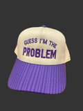Guess I'm The Problem Hat
